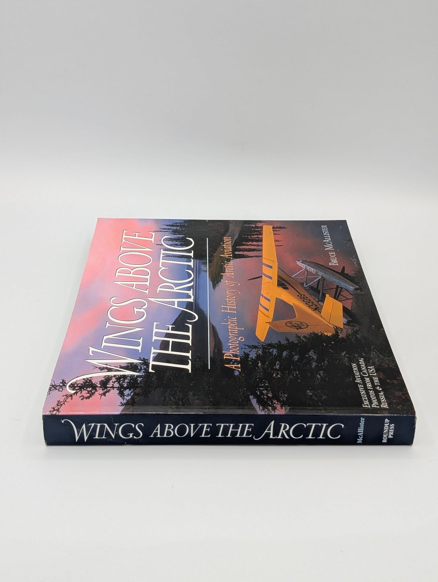 Wings Above the Arctic: A Photographic History of Arctic Aviation