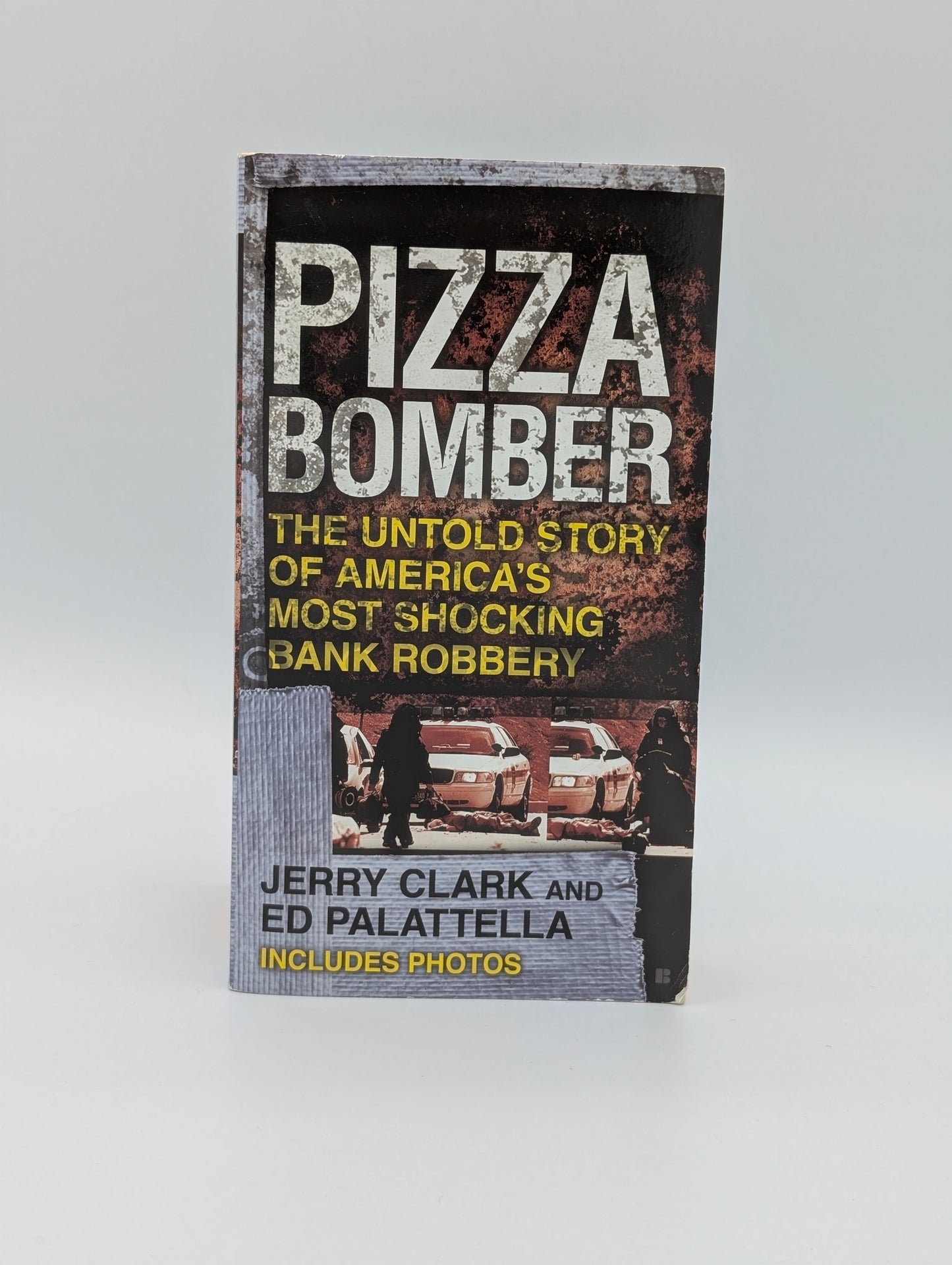 Pizza Bomber: The Untold Story of America's Most Shocking Bank Robbery