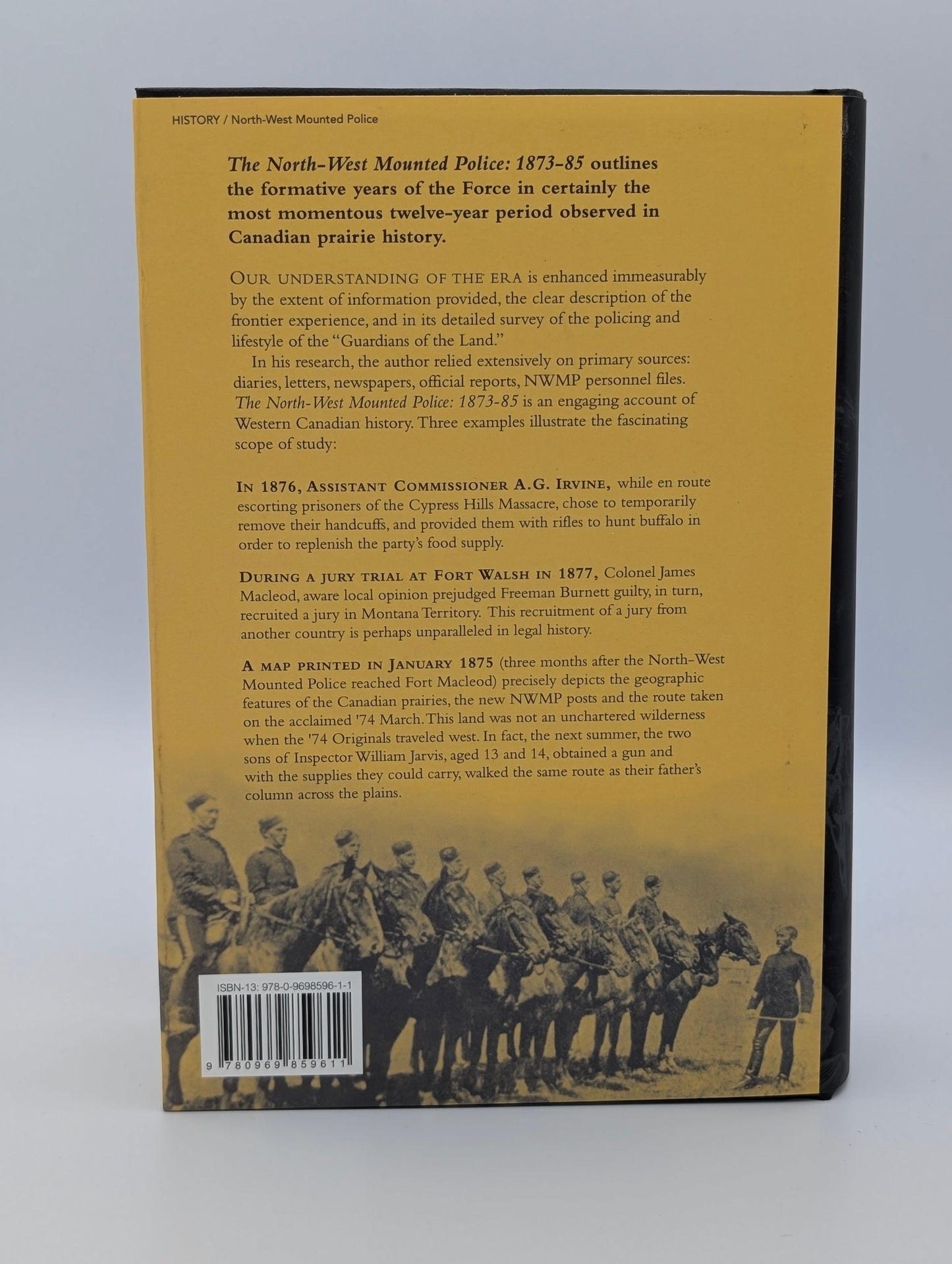 The North-West Mounted Police 1873-1885