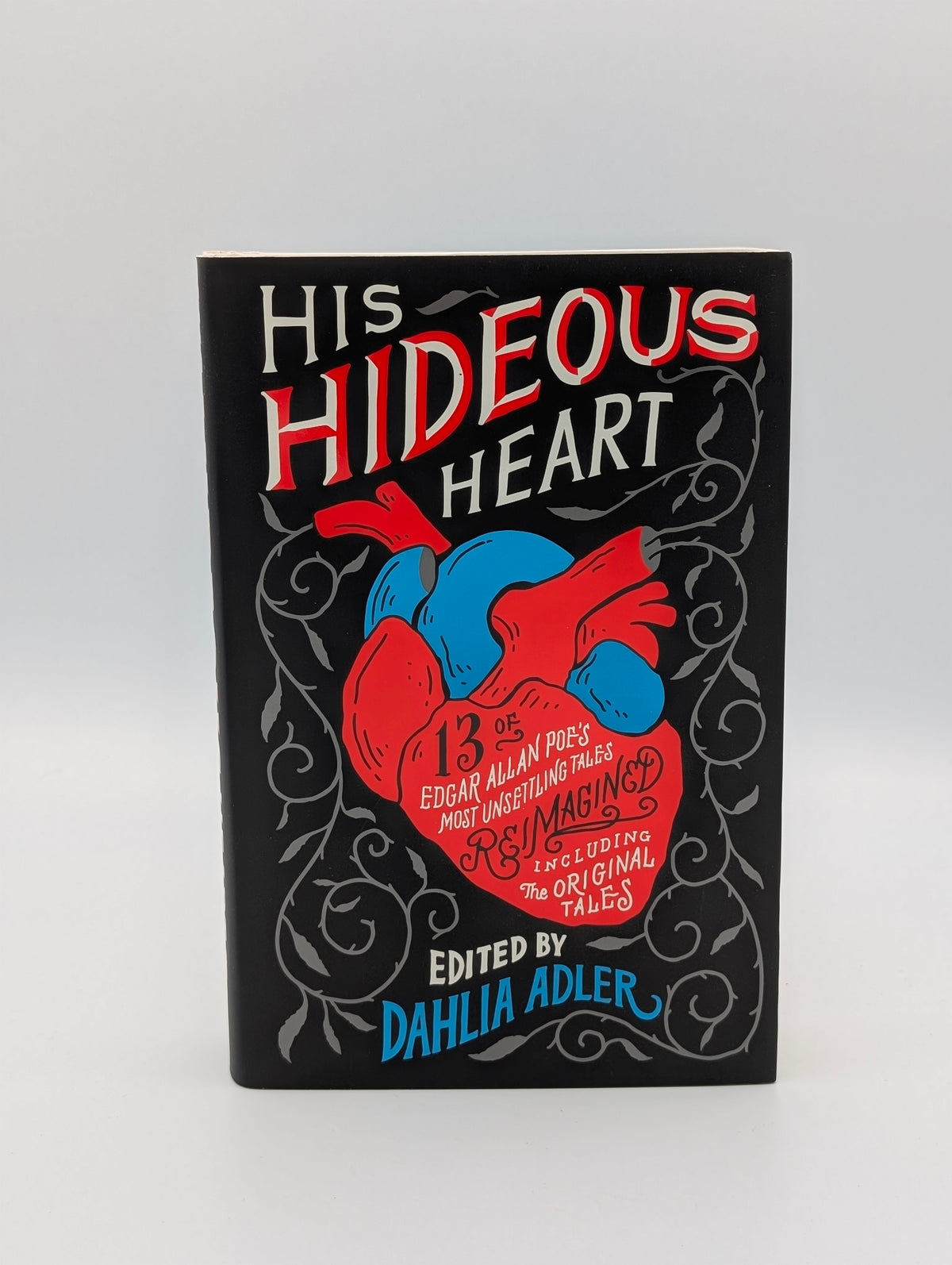 His Hideous Heart: 13 of Edgar Allan Poe's Most Unsettling Tales Reimagined