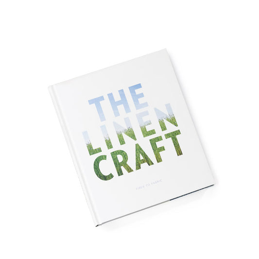 The Linen Craft: Fiber to Fabric (Libeco)